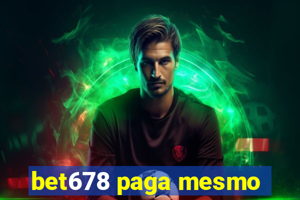 bet678 paga mesmo